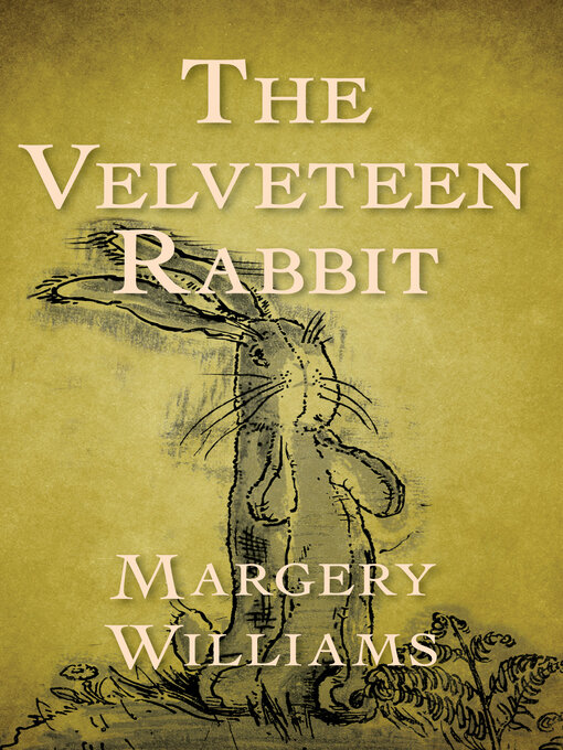 Title details for The Velveteen Rabbit by Margery Williams - Available